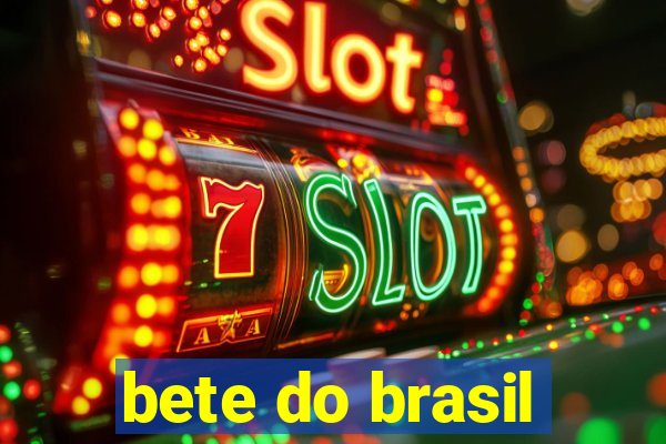 bete do brasil